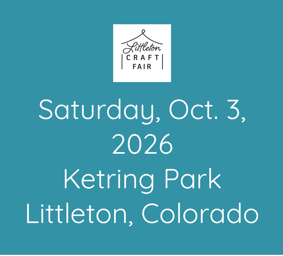 Upcoming Events:October 3rd ~ Littleton Craft Fair