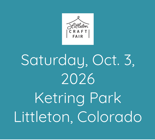 Upcoming Events:October 3rd ~ Littleton Craft Fair