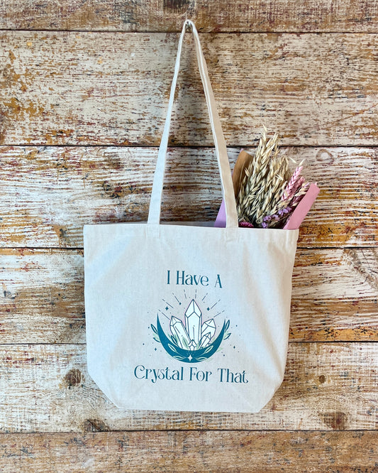 "I Have A Crystal For That" Tote Bag