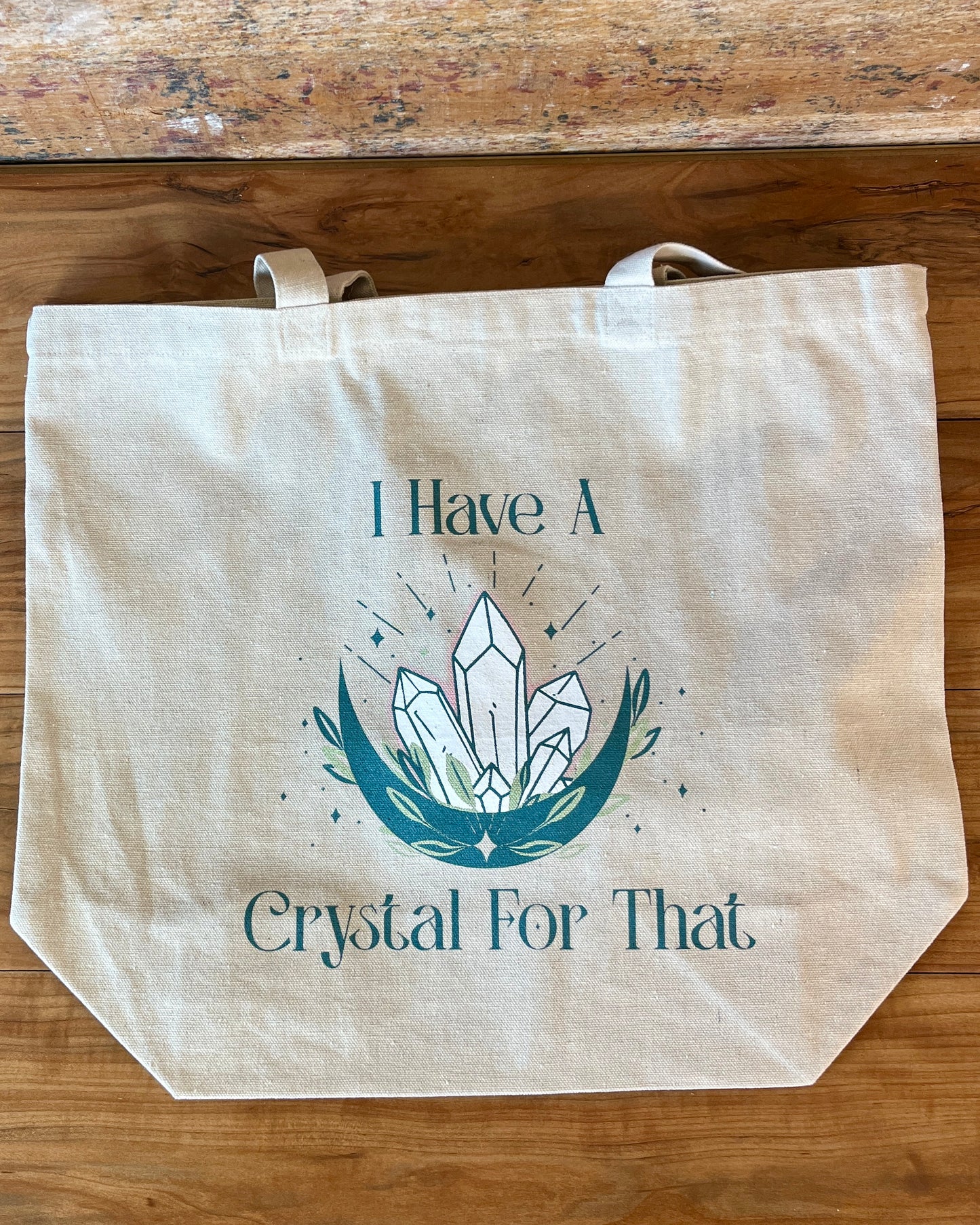 "I Have A Crystal For That" Tote Bag