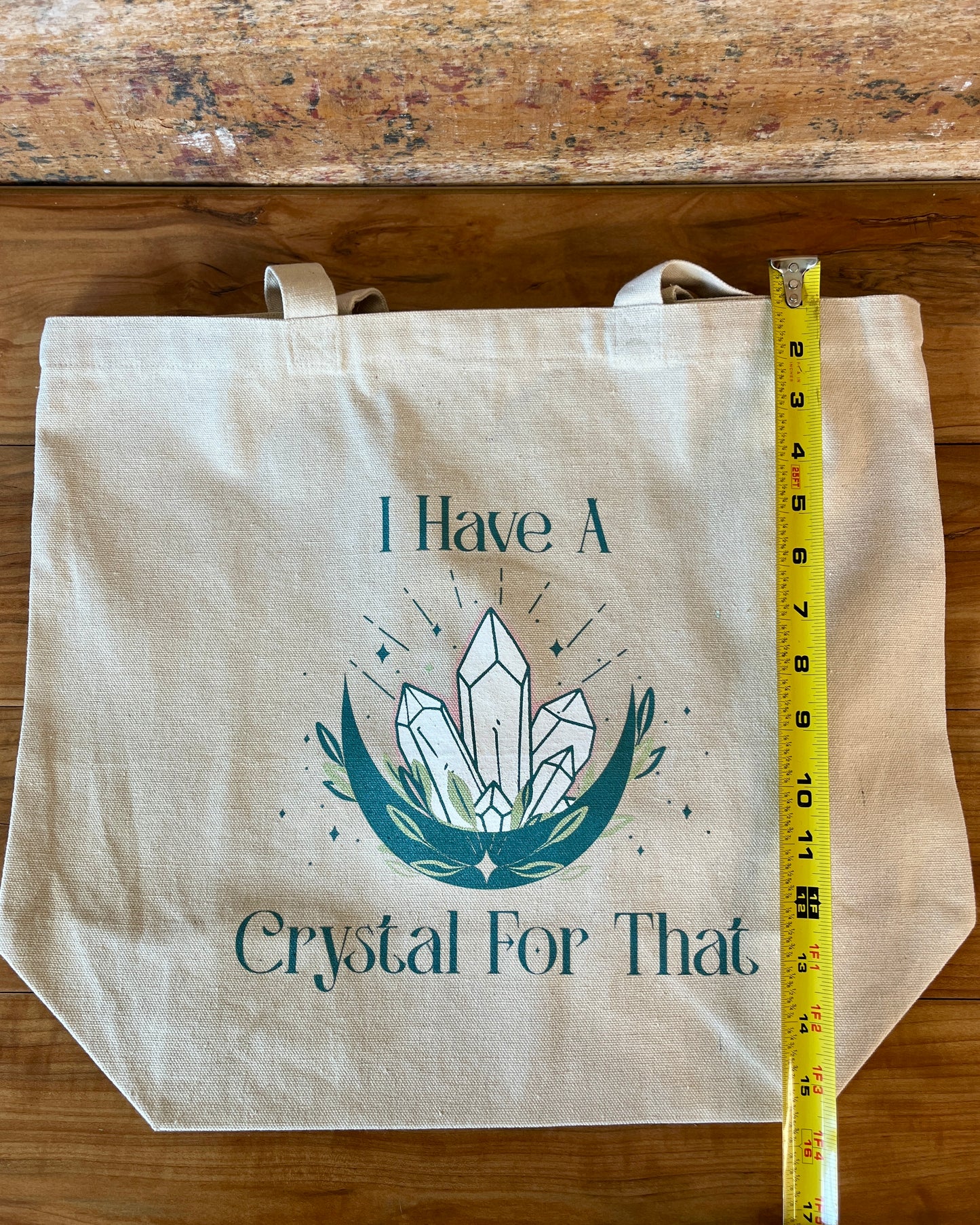 "I Have A Crystal For That" Tote Bag